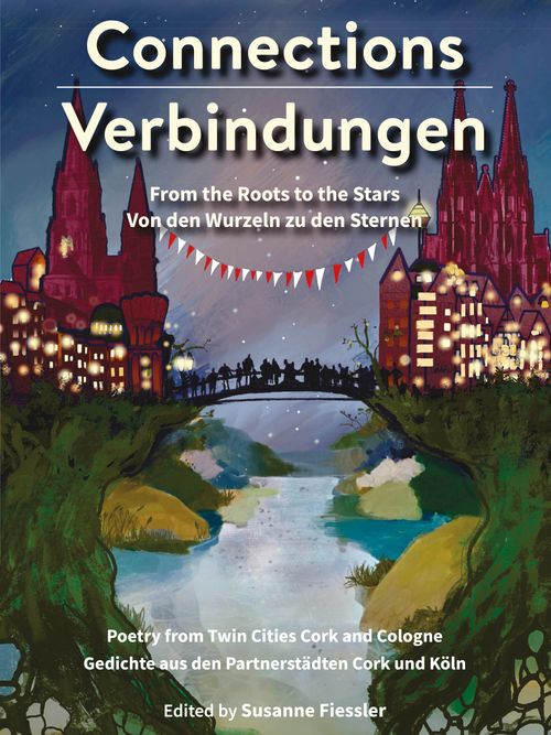 Was uns verbindet: Gedichte aus den Partnerstädten Cork und Köln