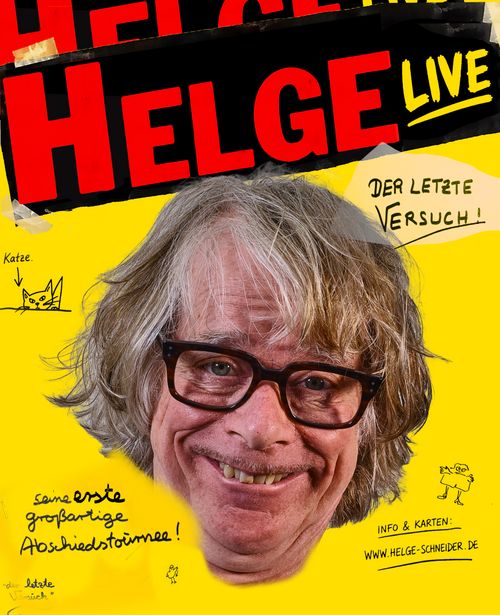Helge Schneider – DER LETZTE VERSUCH! – seine erste grossartige Abschiedstournee!