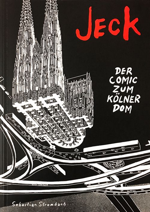 Sebastian Strombach: Jeck – Der Comic zum Kölner Dom