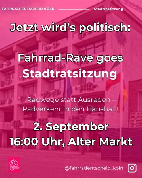 Fahrrad-Entscheid Köln – Stadtratsitzung

Jetzt wird's politisch: Fahrrad-Rave goes Stadtratsitzung

Radwege statt Ausreden – Radverkehr in den Haushalt!

2. September
16:00 Uhr, Alter Markt

Logo Fahrrad-Entscheid Köln
@fahrradentscheid_köln (instagram)