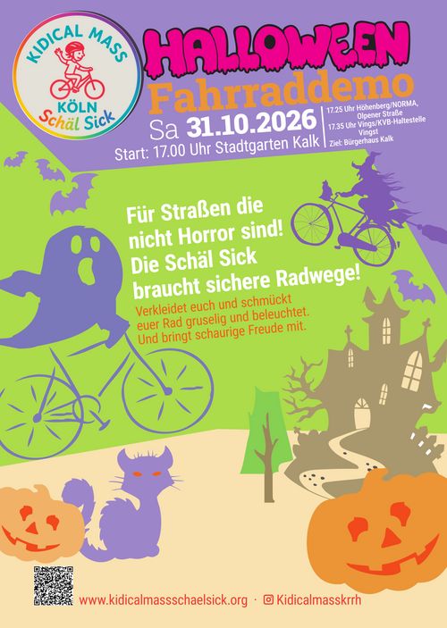 Plakat der Kdical Mass zu Halloween:

Violetter Hintergrund

Oben links das Logo der Kidical Mass Schäl Sick

Rechts daneben der Titel "HALLOWEEN Fahrraddemo" und den im Post genannten Startzeiten und -orten.

Der Hintergrund wird Grün, due Fläche ist mit violetten Fledermäusen, einem Geist auf einem Rad und einer Hexe mit Besen auf einem Rad dekoriert.
Text: "Für Straßen die nicht Horror sind! Die Schäl Sick braucht sichere Radwege!
Verkleidet euch und schmückt euer Rad und beleuchtet. Und bringt schaurige Freunde mit."

Der Hintergrund wird gelb und ist Dekoriert mit Kürbissen, einer Katze mit roten Augen und einem unheimlichen Haus.

Im Fußbereich gibt es einen QR-Code zur Webseite, deren URL noch einmal daneben steht: www.kriticalmassschälsick.org . Daneben steht zuletzt der Instagramm-Profilname Kidicalmasskrrh